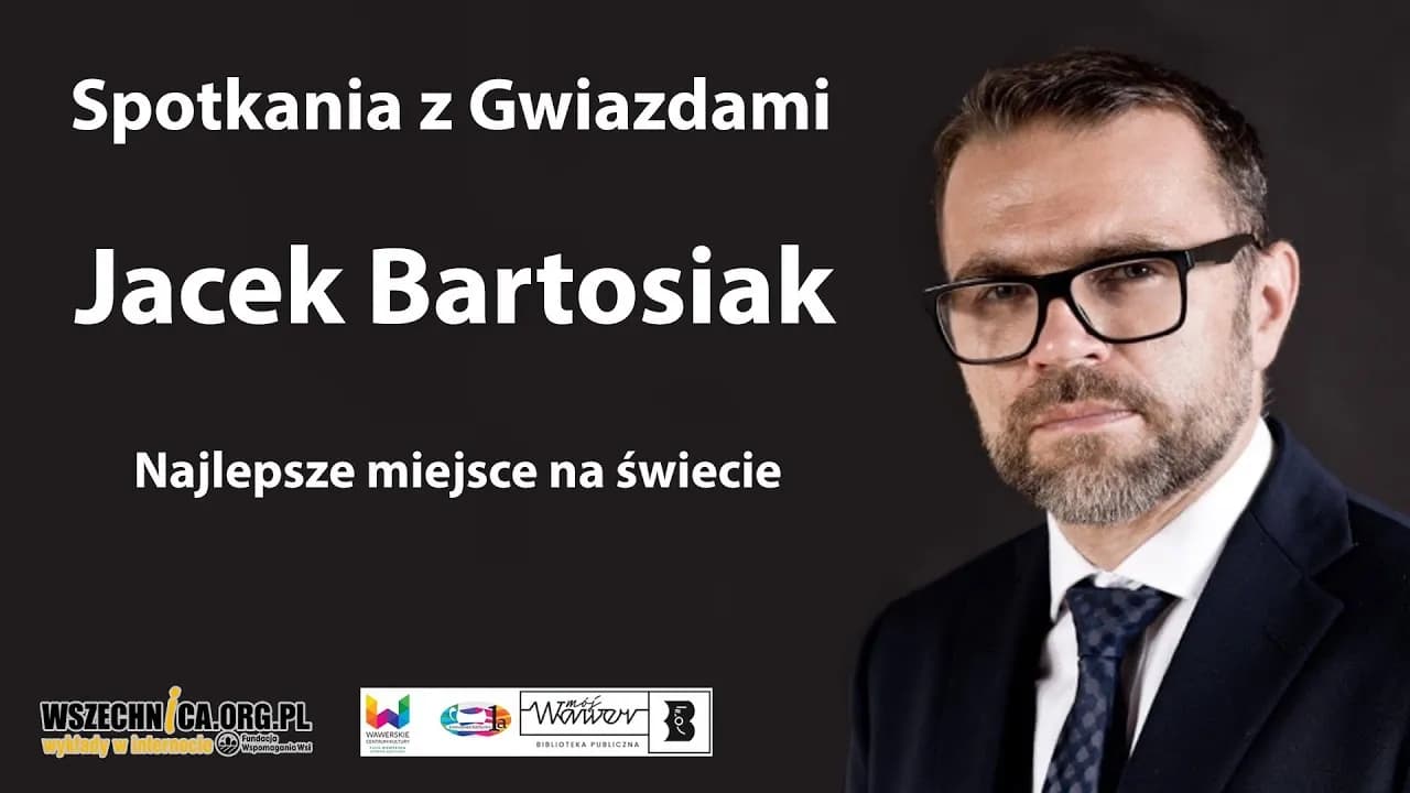 Najpiękniejsze miejsce na świecie Bartosiaka - geopolityczne refleksje